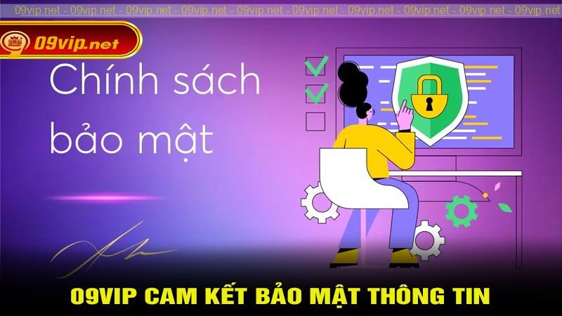 09vip cam kết về bảo mật thông tin khách hàng