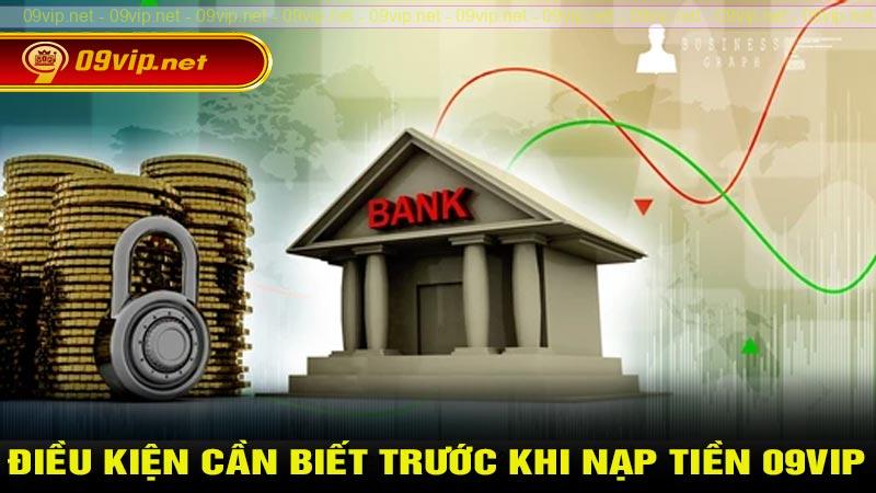 Điều kiện cần biết trước khi nạp tiền 09vip