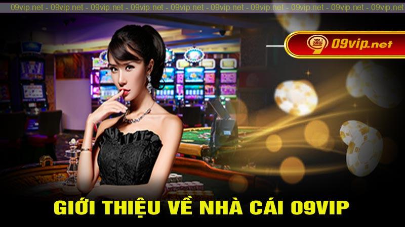 Giới thiệu về nhà cái 09vip