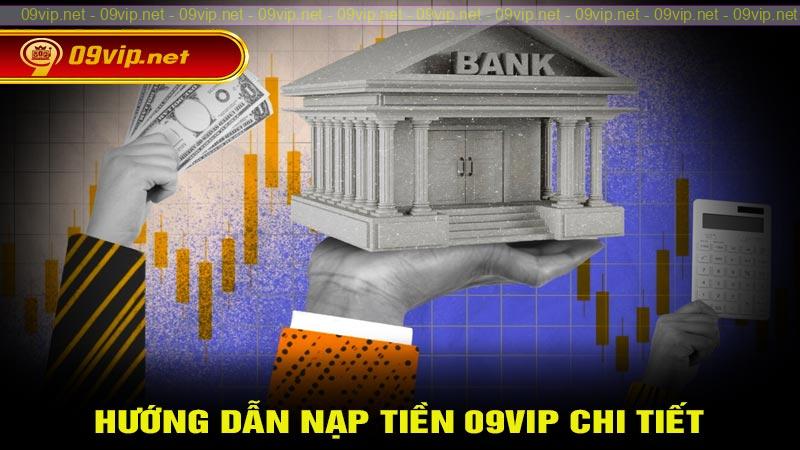 Hướng dẫn nạp tiền 09vip chi tiết