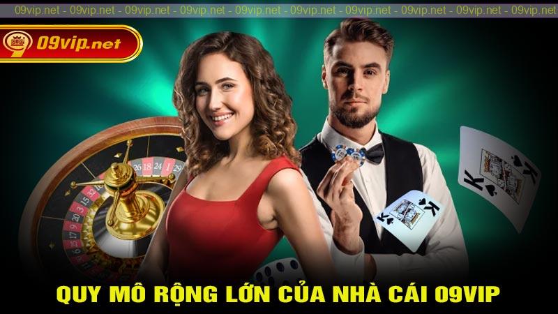 Quy mô rộng lớn của nhà cái 09vip