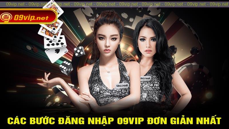 Các bước đăng nhập 09vip đơn giản nhất
