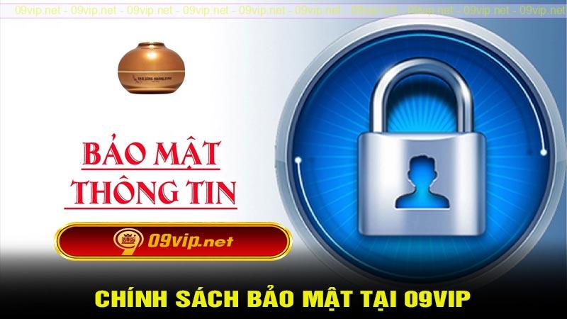 Đôi nét về chính sách bảo mật tại 09vip