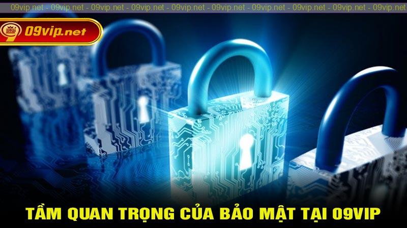 Tầm quan trọng của chính sách bảo mật 09vip