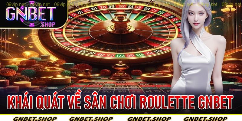 Khái Quát Về Sân Chơi Roulette Gnbet